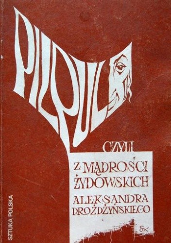Okładka książki PILPUL czyli z mądrości żydowskich Aleksander Drożdżyński