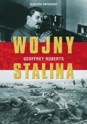 Okładka książki Wojny Stalina Geoffrey Roberts