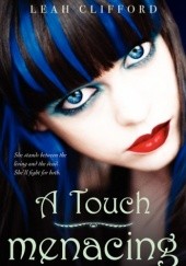 Okładka książki A Touch Menacing Leah Clifford