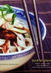 Land of Plenty. A Treasury of Authentic Sichuan Cooking