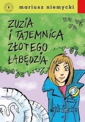 Okładka książki Zuzia i tajemnica Złotego Łabędzia Mariusz Niemycki