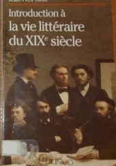 Okładka książki Introduction à la vie littéraire du XIXe siècle