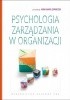 Okładka książki Psychologia zarządzania w organizacji Anna Maria Zawadzka
