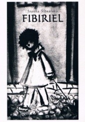 Okładka książki Fibiriel: czaro-dziejska przy-powieść Joanna Ślósarska