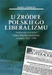 Okładka książki U źródeł polskiego liberalizmu  