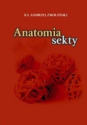 Okładka książki Anatomia sekty Andrzej Zwoliński
