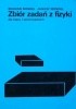 Okładka książki Zbiór zadań z fizyki dla klasy I szkół średnich Bogdan Mendel,&nbsp;Janusz Mendel
