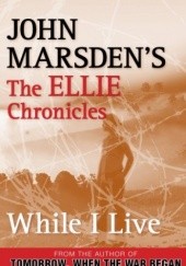 Okładka książki While I Live John Marsden