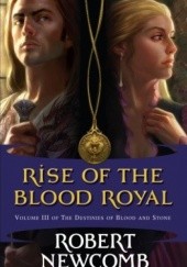 Okładka książki Rise of the Blood Royal Robert Newcomb