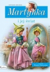 Okładka książki Martynka i jej świat Gilbert Delahaye, Marcel Marlier