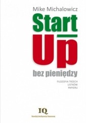 Okładka książki Start-Up bez pieniędzy Mike Michalowicz