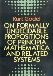 Okładka książki On formally undecidable propositions of Principia mathematica and related systems Kurt Gödel