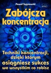 Okładka książki zabójcza koncentracja - e-book Paweł Sygnowski