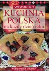Okładka książki Kuchnia polska na każdy dzień roku. Wrzesień Małgorzata Caprari