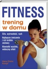 Okładka książki Fitness - Trening W Domu Hans-Dieter Kempf