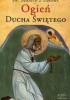Okładka książki Ogień Ducha świętego św. Serafin z Sarowa