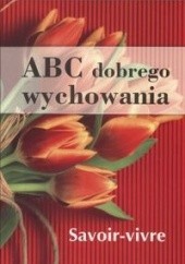 Okładka książki ABC dobrego wychowania praca zbiorowa