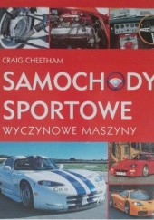 Okładka książki Samochody sportowe. Wyczynowe maszyny Craig Cheetham