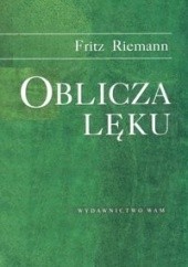 Okładka książki Oblicza lęku Fritz Riemann