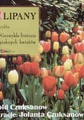 Okładka książki Tulipany z cyklu Niezwykłe historie pięknych kwiatów Witold Czuksanow