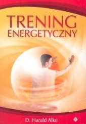 Okładka książki Trening energetyczny D. Harald Alke