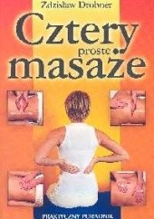Okładka książki Cztery proste masaże Zdzisław Drobner