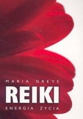 Okładka książki Reiki energia życia Maria Greys