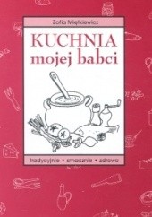 Okładka książki Kuchnia mojej babci Zofia Miętkiewicz