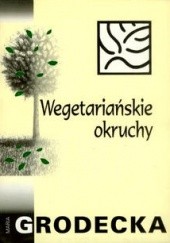 Okładka książki Wegetariańskie okruchy Maria Grodecka