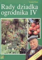 Okładka książki Rady dziadka ogrodnika IV Susanne Bruns