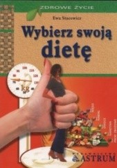 Okładka książki Wybierz swoją dietę Ewa Stacewicz