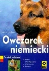 Okładka książki Owczarek niemiecki Poradnik opiekuna Anna Laukner