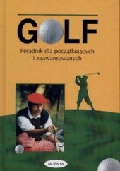 Golf. Poradnik dla początkujących i zaawansowanych