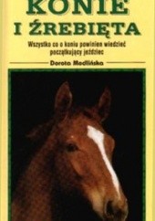 Okładka książki Konie i źrebięta Dorota Modlińska