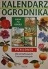 Okładka książki Kalendarz ogrodnika. Poradnik dla początkujących i zaawansowanych praca zbiorowa