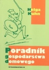 Okładka książki Poradnik gospodarstwa domowego Helga Kuhn