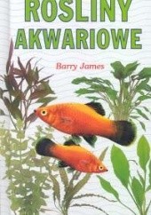 Okładka książki Rośliny akwariowe Barry James