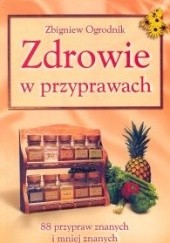 Okładka książki Zdrowie w przyprawach Zbigniew Ogrodnik