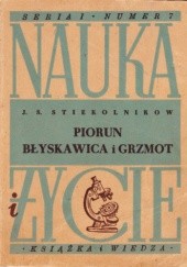 Okładka książki Piorun, błyskawica i grzmot J. S. Stiekolnikow