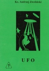Okładka książki UFO - wiara obywateli Kosmosu Andrzej Zwoliński