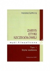 Okładka książki Zarys etyki szczegółowej tom I Tadeusz Ślipko