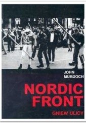 Okładka książki Nordic front. Gniew ulicy John Murdoch