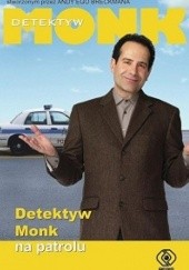 Okładka książki Detektyw Monk na patrolu Lee Goldberg