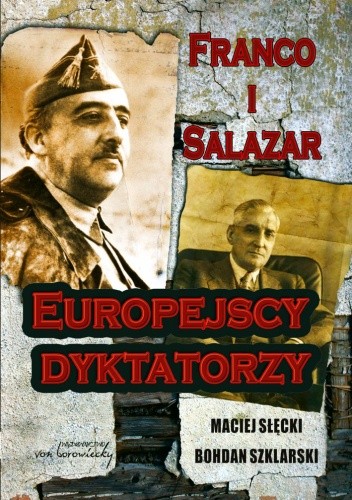 Franco i Salazar. Europejscy dyktatorzy
