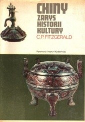 Okładka książki Chiny. Zarys historii kultury Charles Patrick Fitzgerald
