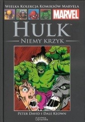 Okładka książki Hulk: Niemy krzyk Peter David, Dale Keown, Bob McLeod, Glynis Wein