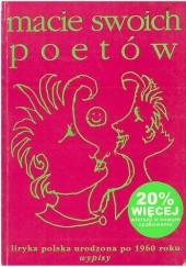 Okładka książki Macie swoich poetów. Liryka polska urodzona po 1960 roku. Wypisy