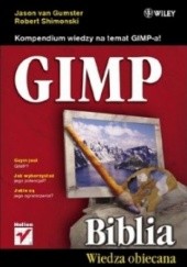 Okładka książki GIMP Biblia Wiedza obiecana Robert Shimonski, Jason van Gumster