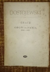Okładka książki Gracz. Opowiadania 1862-1869 Fiodor Dostojewski