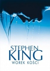 Okładka książki Worek kości Stephen King
